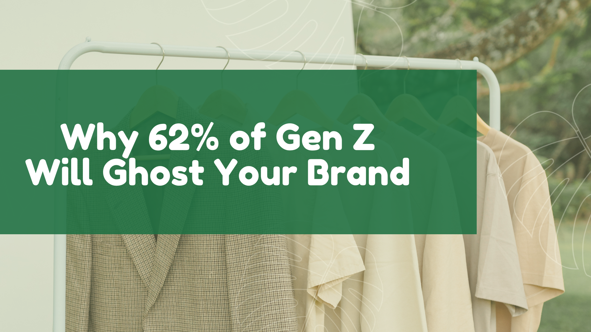 Why 62% of Gen Z Will Ghost Your Brand (Unless You Do This One Thing)